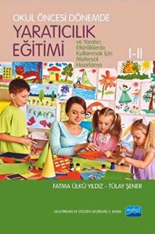 Okul Öncesi Dönemde Yaratıcılık Eğitimi 1-2 - Nobel Akademik Yayıncılık