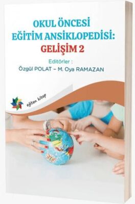 Okul Öncesi Eğitim Ansiklopedisi: Gelişim 2 - 1