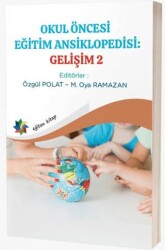 Okul Öncesi Eğitim Ansiklopedisi: Gelişim 2 - Eğiten Kitap