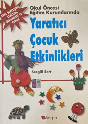 Okul Öncesi Eğitim Kurumlarında Yaratıcı Çocuk Etkinlikleri - 1