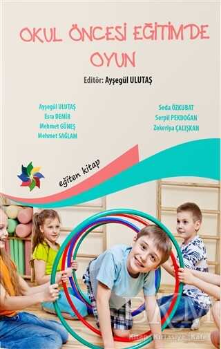 Okul Öncesi Eğitimde Oyun - Eğiten Kitap