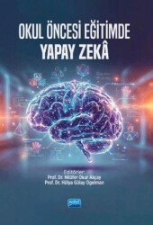 Okul Öncesi Eğitimde Yapay Zekâ - Nobel Akademik Yayıncılık