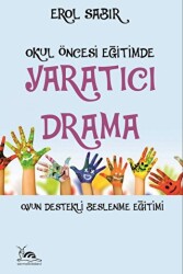 Okul Öncesi Eğitimde Yaratıcı Drama - Sarmal Kitabevi