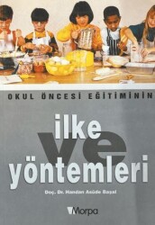Okul Öncesi Eğitiminin İlke ve Yöntemleri - Morpa Kültür Yayınları
