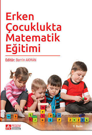 Erken Çocuklukta Matematik Eğitimi - Pegem Akademi Yayıncılık