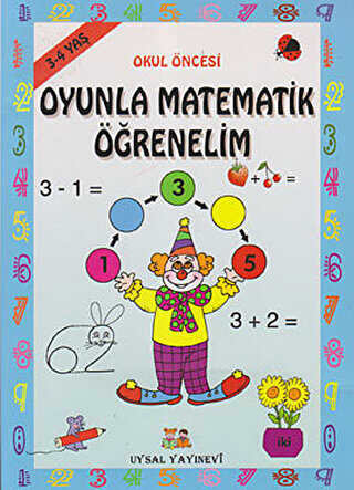 Okul Öncesi Oyunlarla Matematik Öğrenelim - Uysal Yayınevi