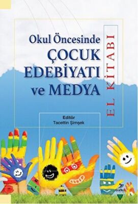 Okul Öncesinde Çocuk Edebiyatı ve Medya kapağı