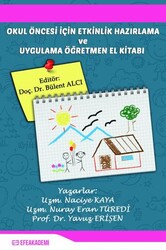 Okul Öncesinde Etkinlik Hazırlama ve Uygulama - Öğretmen El Kitabı - Efe Akademi Yayınları