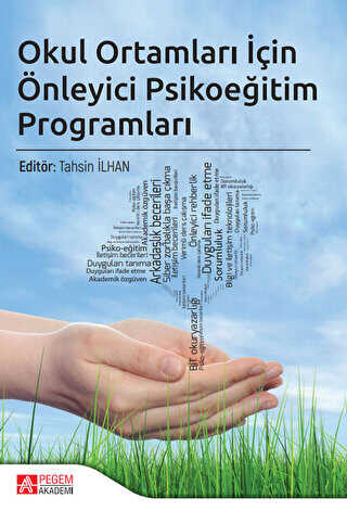 Okul Ortamları İçin Önleyici Psikoeğitim Programları - Pegem Akademi Yayıncılık