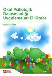 Okul Psikolojik Danışmanlığı Uygulamaları El Kitabı - Pegem Akademi Yayıncılık