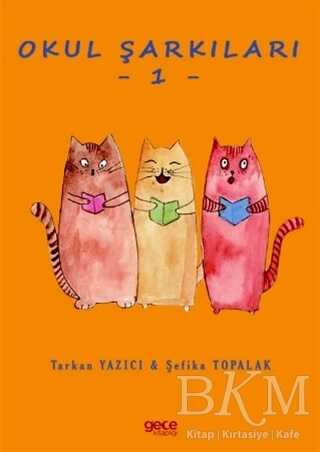 Okul Şarkıları 1 - Gece Kitaplığı