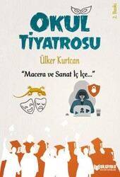 Okul Tiyatrosu - Bilgiyolu Kültür Yayınları