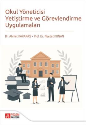 Okul Yöneticisi Yetiştirme ve Görevlendirme Uygulamaları - 1
