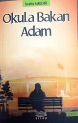 Okula Bakan Adam - Barış Kitap