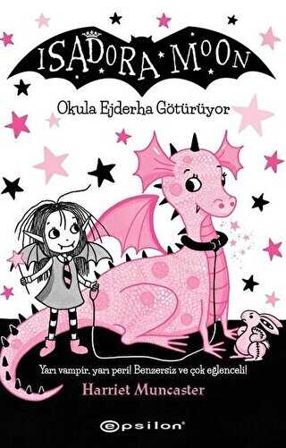 Isadora Moon Okula Ejderha Götürüyor - Epsilon Yayınevi