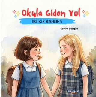 Okula Giden Yol: İki Kız Kardeş - 1