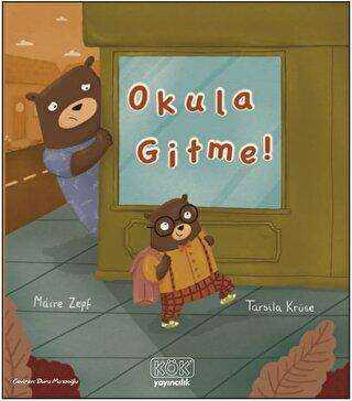 Okula Gitme - Kök Yayıncılık
