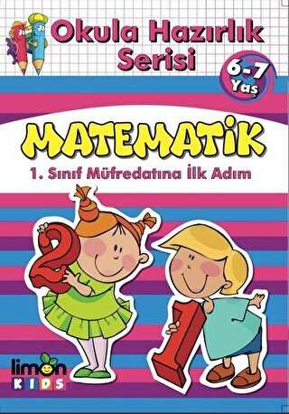 Okula Hazırlık Serisi 6-7 Yaş Matematik - limonKIDS
