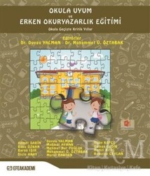 Okula Uyum ve Erken Okuryazarlık Eğitimi - Efe Akademi Yayınları