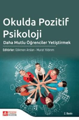 Okulda Pozitif Psikoloji Kuramdan Uygulamaya - 1