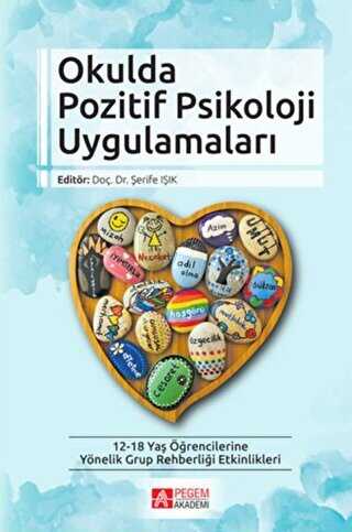 Okulda Pozitif Psikoloji Uygulamaları - Pegem Akademi Yayıncılık