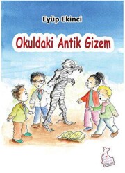 Okuldaki Antik Gizem - Kanguru Çocuk