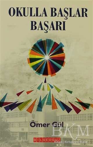 Okulla Başlar Başarı - Bilgeoğuz Yayınları