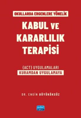 Okullarda Ergenlere Yönelik Kabul ve Kararlılık Terapisi - 1