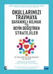 Okullarımızı Travmaya Dayanıklı Kılmak İçin - Beyin Değiştiren Stratejiler - Nobel Akademik Yayıncılık