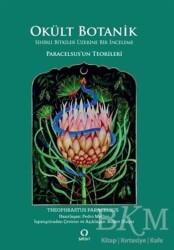 Okült Botanik - Sihirli Bitkiler Üzerine Bir inceleme - Satori Yayınevi