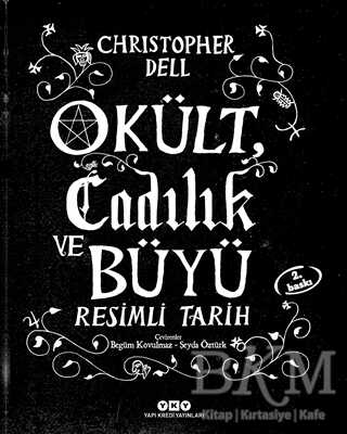 Okült Cadılık ve Büyü Resimli Tarih - Yapı Kredi Yayınları