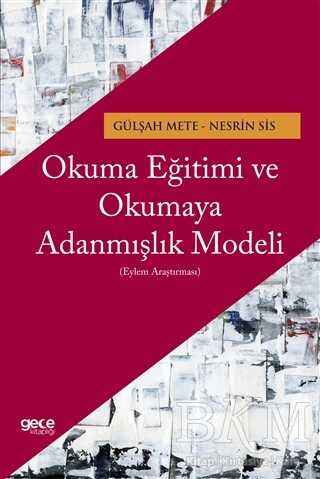 Okuma Eğitimi ve Okumaya Adanmışlık Modeli - Gece Kitaplığı