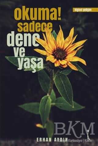 Okuma! Sadece Dene ve Yaşa - İkinci Adam Yayınları