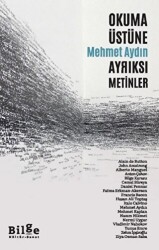 Okuma Üstüne Ayrıksı Metinler - Bilge Kültür Sanat