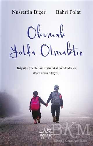 Okumak Yolda Olmaktır - Nemesis Kitap