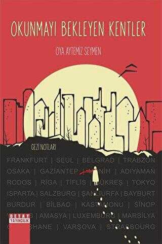 Okunmayı Bekleyen Kentler - Detay Yayıncılık