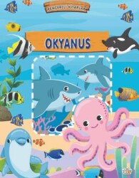 Okyanus - Pencereli Kitaplar - 0-6 Yaş Yayınları