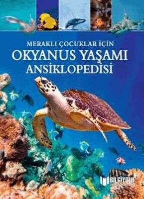 Okyanus Yaşamı Ansiklopedisi - Meraklı Çocuklar İçin - 1