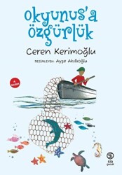 Okyunus`a Özgürlük - Sia Kitap