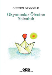 Okyanuslar Ötesine Yolculuk - Yapı Kredi Yayınları