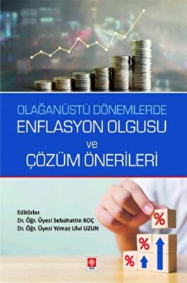 Olağanüstü Dönemlerde Enflasyon Olgusu ve Çözüm Önerileri - 1