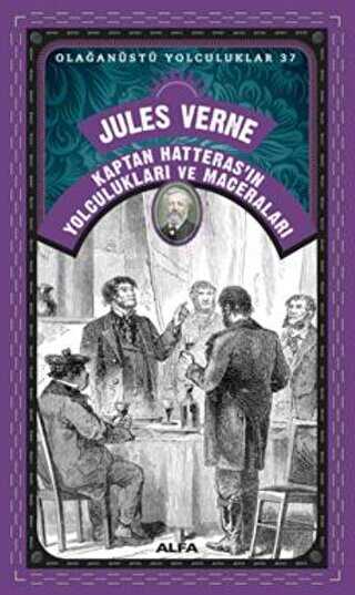 Olağanüstü Yolculuklar 37 Jules Verne - Kaptan Hatteras’ın Yolculukları Ve Maceraları