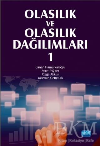 Olasılık ve Olasılık Dağılımları 1 - Nobel Akademik Yayıncılık