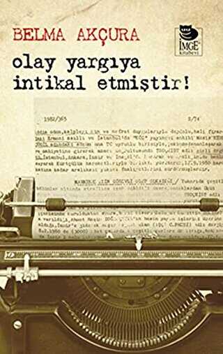 Olay Yargıya İntikal Etmiştir! - İmge Kitabevi Yayınları
