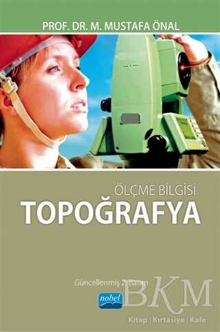 Ölçme Bilgisi - Topoğrafya - Nobel Akademik Yayıncılık