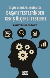 Ölçme ve Değerlendirmede Başarı Testlerinden Geniş Ölçekli Testlere - Kitap Dünyası Yayınları