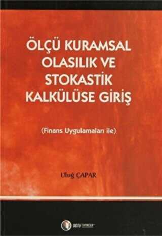 Ölçü Kuramsal Olasılık ve Stokastik Kalkülüse Giriş - ODTÜ Geliştirme Vakfı Yayıncılık