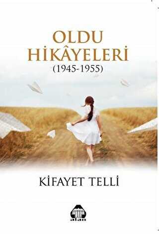 Oldu Hikayeleri 1945-1955 - Alan Yayıncılık