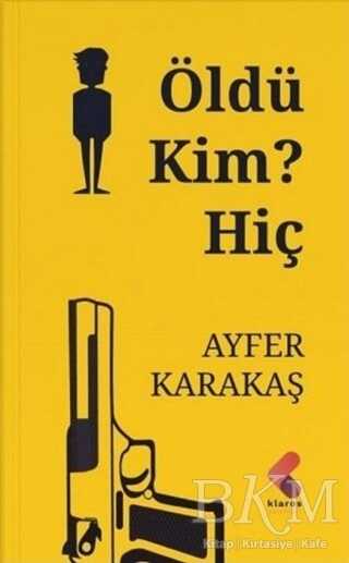 Öldü Kim? Hiç - Klaros Yayınları