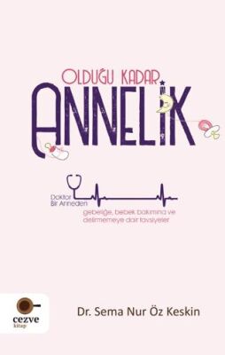 Olduğu Kadar Annelik - 1